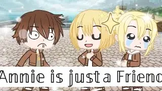 AOT - She's just a friend meme but different | aot | Ft. AruAnnie | Annie confesses?