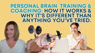 Personal Brain 🧠 Training & Coaching: How It Works & Why It's Different Than Anything You've Tried.