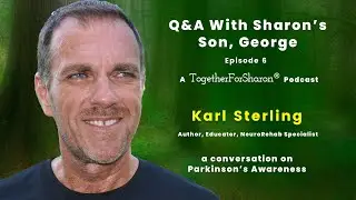 Q & A with Sharon's son, George Episode 6: Special Guest Karl Sterling