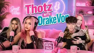 Thotz With Thoughtz - Thotz with DrakeVon Podcast Ep2