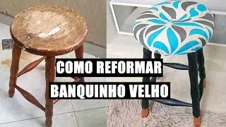 DIY | TRANSFORMANDO BANQUINHO VELHO EM NOVO