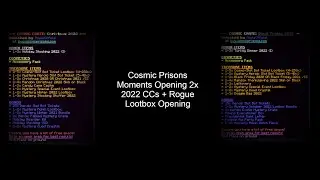 Cosmic Prisons Moments Opening 2x 2022 and Rogue Lootboxes