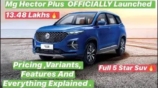 Mg Hector Plus Officially Launched. Pricing , Features , Variants And Everything Explained .