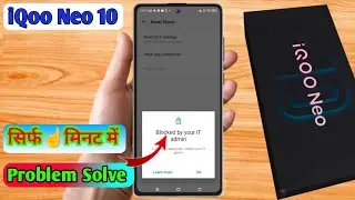 blocked by your it admin iqoo neo 10, iqoo neo 10 blocked by work policy