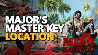 Major's Master Key Dead Island 2 Location
