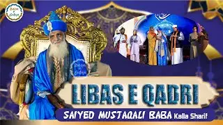 Libas e Qadri 💙 - Saiyed Mustaqali Baba Kalla Sharif