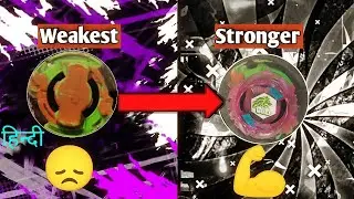 Weakest to Strongest Beyblade Upgrades!