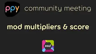 osu!dev Community Meeting: Mod Multipliers & Score | 2022-02-20
