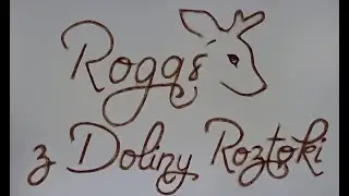 Rogaś z Doliny Roztoki - Maria Kownacka; fragment 23: Kozioł mściciel; czyta: Marcin Troński