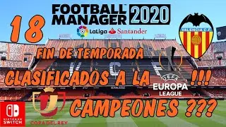 DIRECTO FOOTBALL MANAGER 2020 SWITCH - VALENCIA CF - CAMPEONES DE COPA? CLAS. EN UEFA? - ESPA&Ntilde;OL #18