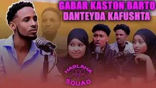 GABAR KASTO AAN BARTO DANTEYDA KAFUSHTA XIRIIRNA LAMA SII WADI | EP12