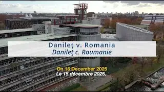 Видеоролик с разъяснениями по делу Данилет против Румынии.