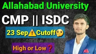 Cmp isdc cutoff | Cmp cutoff | isdc cutoff | Allahabad University cutoff | Cmp | isdc | AU cutoff