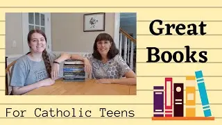 Great Books for Catholic Teens | Our Favorite Source