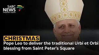 Pope Leo to deliver the traditional Urbi et Orbi blessing from Saint Peter's Square