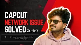 Cap Cut Network issue solved | How to Connect VPN | Cap Cut Basics