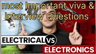 Electronics and electrical most important questions for interview and viva