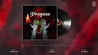 PROPOSE | KAAAL | Shreyash | Raajsah | Kamal Arora | Mars Records | #marsrecords