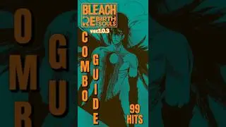 Ulquiorra Combo Guide 99 hits BLEACH RoS ver.1.0.3 #bleachrebirthofsouls #bleach #ulquiorra #combo