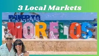 Shop at the 3 Local Markets in Puerto Morelos