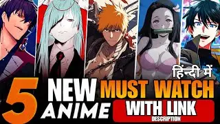 Top 5 New Hindi Dubbed Anime | 100% Free with Link / 2025 / New  18+ Action In Hindi 