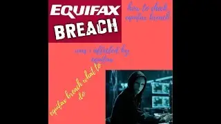 Equifax Data breach-how to check equifax breach, was i affected by equifax,