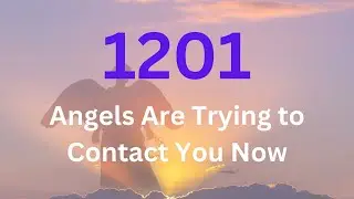 Angel Number 1201 Meaning: Why You Keep Seeing It!