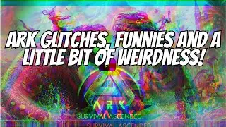 ASA - When ARK Gives Us Funny Glitches, Weird, Wacky Moments....and Ghost Dinos!