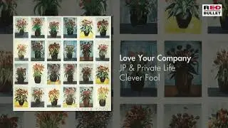 JP & Private Life - Love Your Company (Remastered)