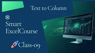 Smart Excel Course| Class 9 | Split Data Like a Pro! | Text to Columns in Excel