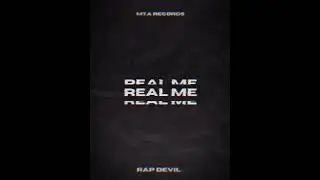 Real Me ||| Rap Devil ||| MTA Records ||| New Rap Song