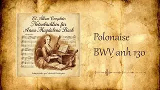 Polonaise - BWV anh 130 | &Aacute;lbum de Anna Magdalena Bach | Clavec&iacute;n