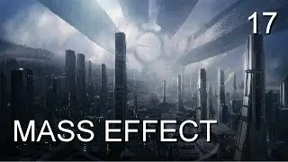 Mass Effect - Gameplay Walkthrough Part 17 - Back to the Citadel (Insanity Difficulty)