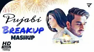 Punjabi Breakup Mashup(2019) DJ Shadow Dubai | VDJ VIK | Romantic Punjabi Hit Songs 2019