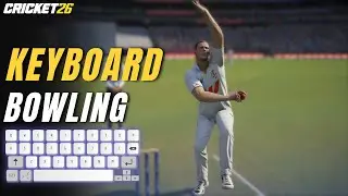 Cricket 26 Pace Bowling Tutorial | KEYBOARD