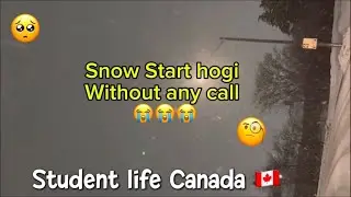 No snow call | Phir vi snow start hogi | 😭😭😭🇨🇦🍁| Student life Canada 🇨🇦 #shorts #ytshorts 