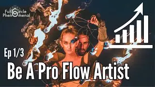 How to Become A Professional Flow Artist / Fire Spinning - Part 1/3 of 