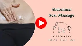 Abdominal Scar Massage (C-section, Myomectomy, Hysterectomy) - on a HEALED scar