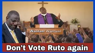 End of Ruto; Kikuyu Bishops leads WANTAM wave in Mt Kenya Against Ruto;Tells voters to reject Ruto 