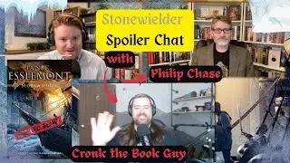 Stonewielder Spoiler Chat with @PhilipChaseTheBestofFantasy and @cronkthebookguy