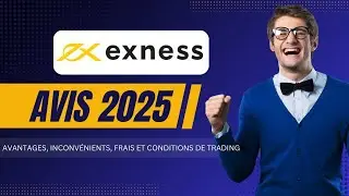 Exness Avis 2025 : Avantages, inconv&eacute;nients, frais et conditions de trading