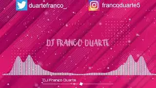 SESSION MIX ( DJ FRANCO DUARTE )