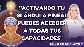 ¿Qué bloquea tu Glándula Pineal? con Adrienn Light-Anfrinit