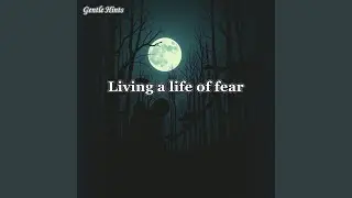Living a life of fear