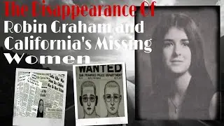 The Disappearance of Robin Graham and California's Missing Women