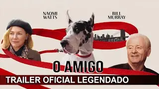 O Amigo 2024 Trailer Oficial Legendado