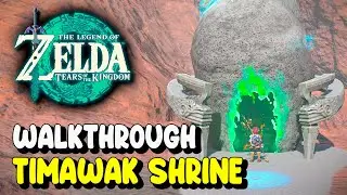 Zelda Tears of the Kingdom TIMAWAK SHRINE Walkthrough