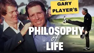 Gary Player's Philosophy of Life