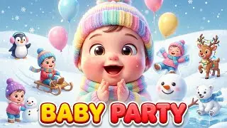 Winter Baby Party Song ❄️👶 | Funny Baby Rhymes & Cute 3D Cartoon for Kids