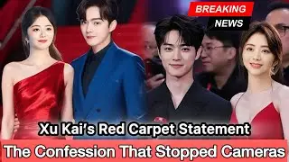 Xu Kai&rsquo;s Silent Confession to Tan Songyun Shakes Asia | The Internet Can&rsquo;t Handle It